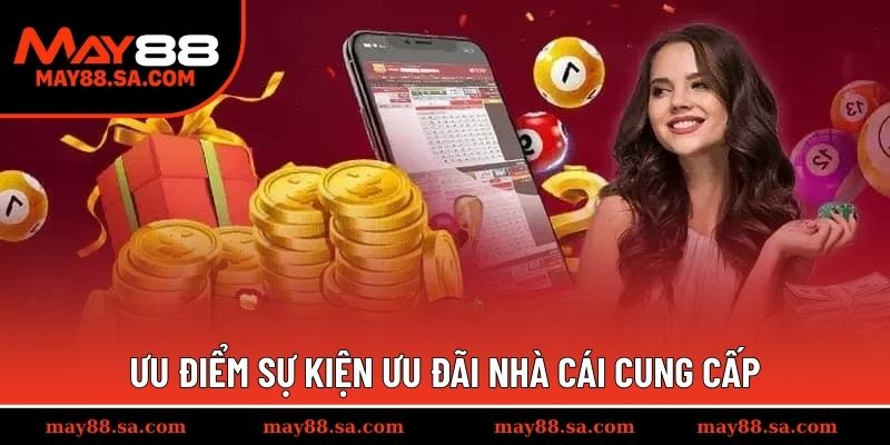 Ưu điểm sự kiện ưu đãi nhà cái cung cấp 